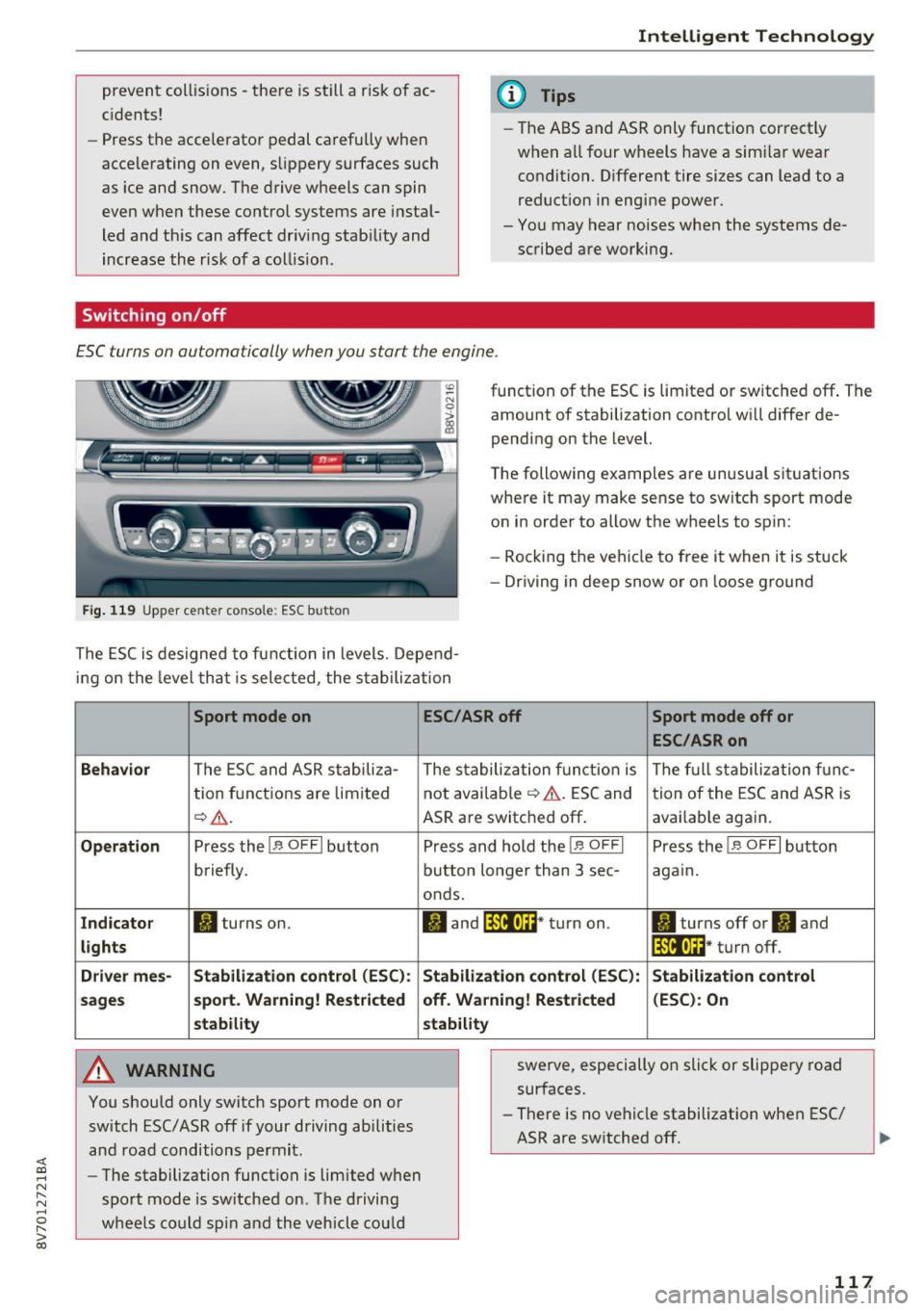 AUDI A3 CABRIOLET 2016 Owners Manual <( co ..... N
" N ..... 0 r--. > 00
prevent collisions -there is still a risk of ac
cidents!
- Press the accelerator pedal carefully when
accelerating on even, slippery surfaces such
a AUDI A3 CABRIOLET 2016 Owners Manual <( co ..... N
" N ..... 0 r--. > 00
prevent collisions -there is still a risk of ac
cidents!
- Press the accelerator pedal carefully when
accelerating on even, slippery surfaces such
a