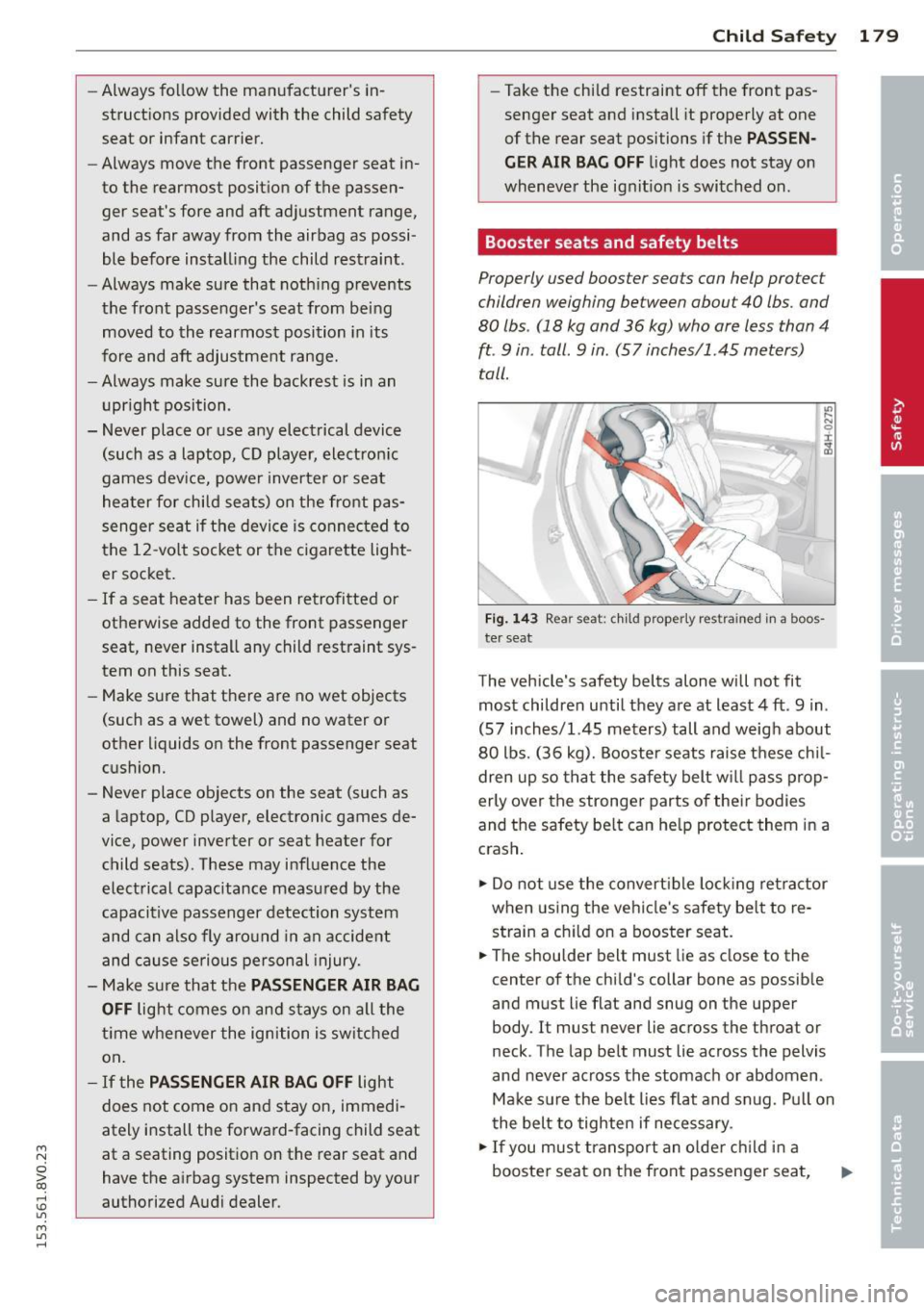 AUDI S3 2015 Owners Manual ....,
N
ci > co
rl I.O
" ....,
" rl
-Always follow the manufacturers in
structions provided with the child safety
seat or infant carrier.
- Always move the front passenger AUDI S3 2015 Owners Manual ....,
N
ci > co
rl I.O
" ....,
" rl
-Always follow the manufacturers in
structions provided with the child safety
seat or infant carrier.
- Always move the front passenger