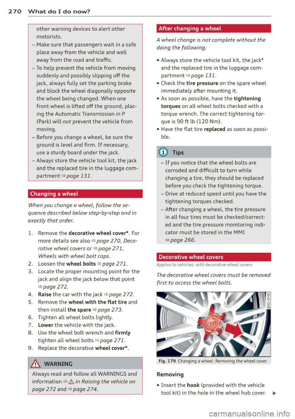 AUDI S3 2015 Owners Manual 2 70 What do I do now ?
other warning devices to alert other
motorists.
- Make sure that passengers wait in a safe
place away from the vehicle and well
away from the road AUDI S3 2015 Owners Manual 2 70 What do I do now ?
other warning devices to alert other
motorists.
- Make sure that passengers wait in a safe
place away from the vehicle and well
away from the road