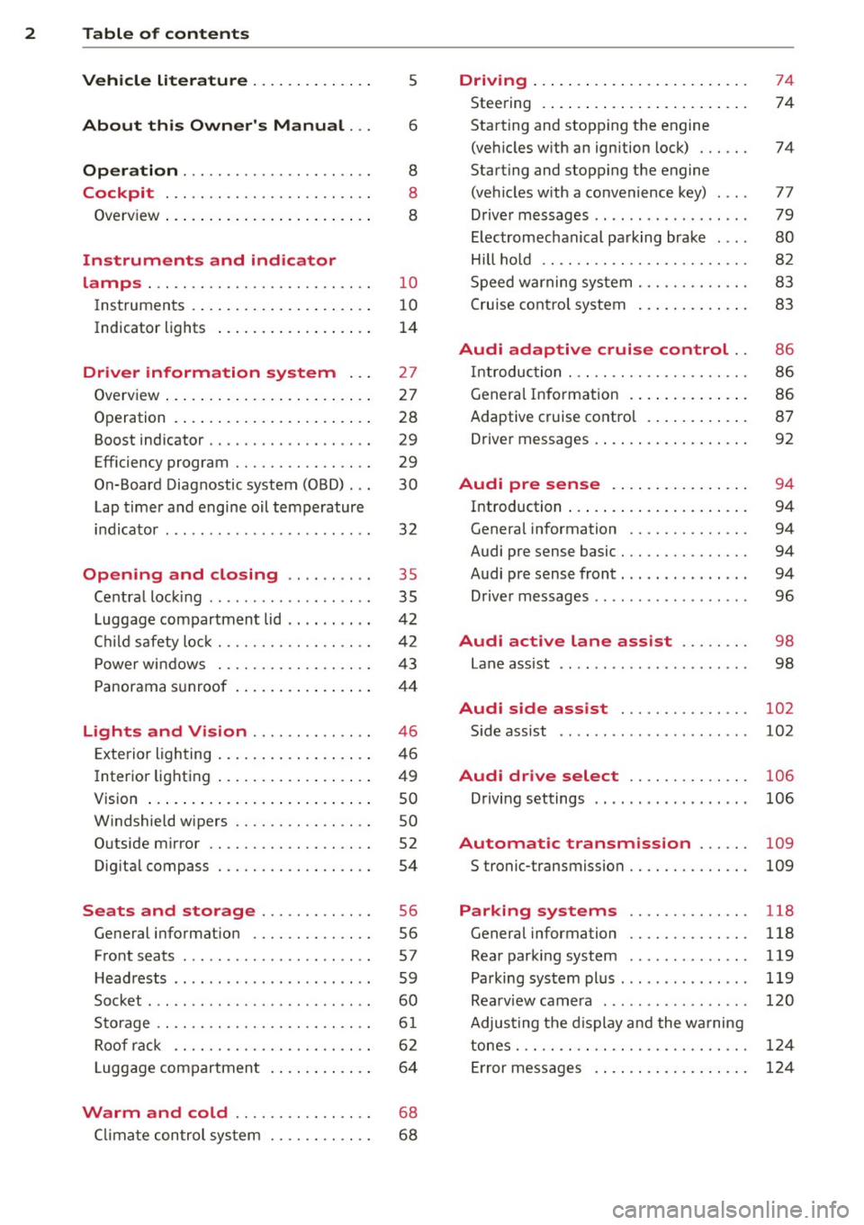 AUDI S3 2015 Owners Manual 2 Table of contents Vehicle literature .. .. .. .. .. ... .
About this Owners Manual ...
Operation .............. .... ... .
Cockpit ... ............. .... .. . .
Ove rv iew ... ... AUDI S3 2015 Owners Manual 2 Table of contents Vehicle literature .. .. .. .. .. ... .
About this Owners Manual ...
Operation .............. .... ... .
Cockpit ... ............. .... .. . .
Ove rv iew ... ...