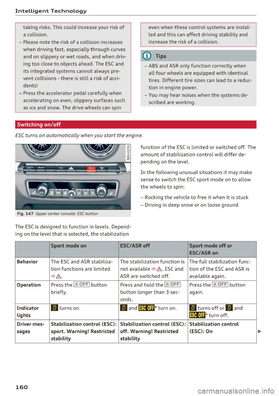 AUDI S3 2016 Owners Manual Inte llig ent Techn olo gy
tak ing risks . This could increase your risk of
a collision.
- Please note the risk of a collision increases
when driving fast, especially through curves
and AUDI S3 2016 Owners Manual Inte llig ent Techn olo gy
tak ing risks . This could increase your risk of
a collision.
- Please note the risk of a collision increases
when driving fast, especially through curves
and