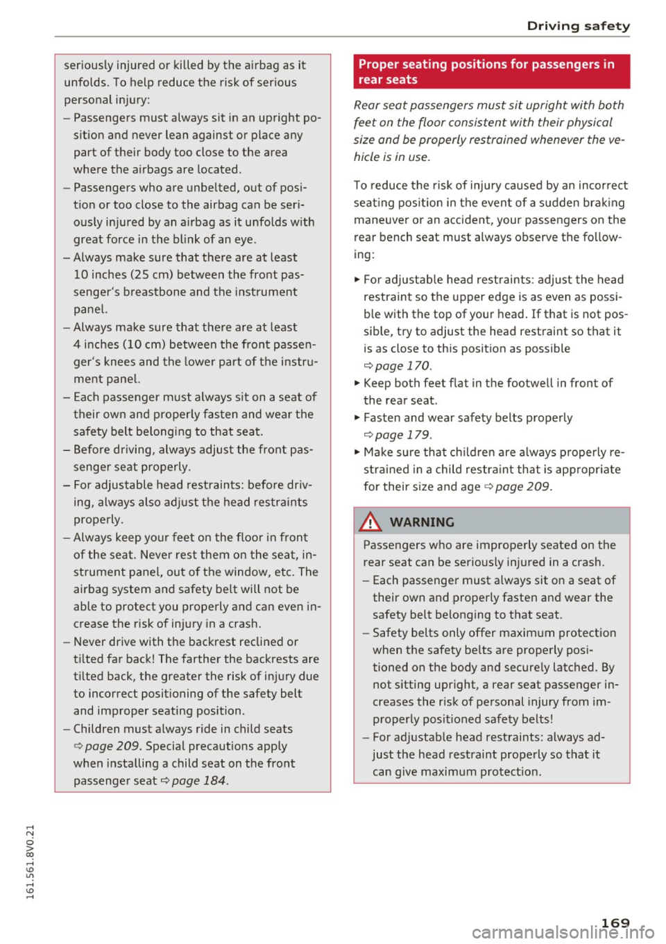 AUDI S3 2016 Owners Manual ,....,
N
0 > co ,...., <J:) Lil ,...., <J:) ,....,
seriously injured or killed by the airbag as it
unfolds. To help reduce the risk of serious
personal injury:
- Passengers must al AUDI S3 2016 Owners Manual ,....,
N
0 > co ,...., <J:) Lil ,...., <J:) ,....,
seriously injured or killed by the airbag as it
unfolds. To help reduce the risk of serious
personal injury:
- Passengers must al