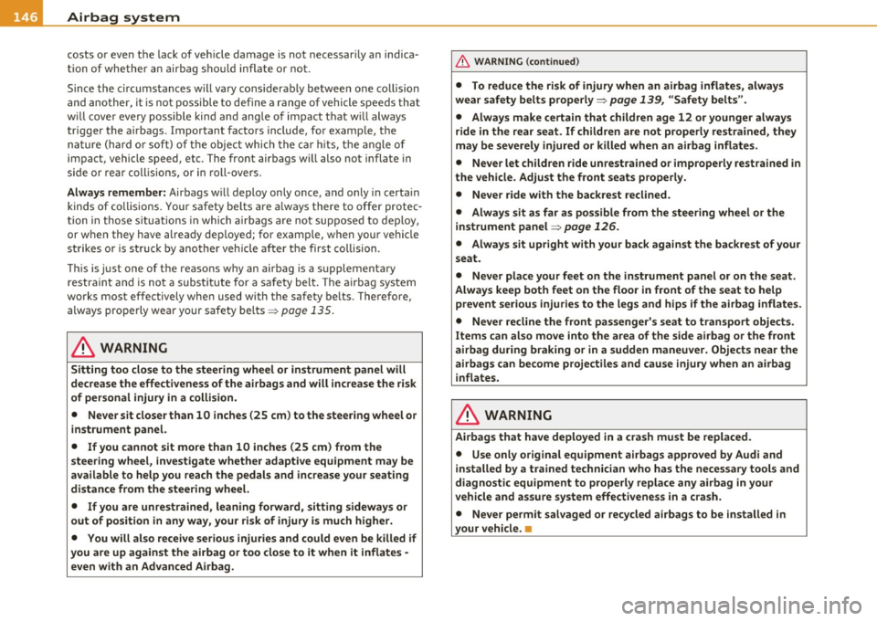 AUDI S3 2011 Owners Manual 1111 ....... _A_ i_rb _ a_,g,:;._ s_, y- s_ t_e _m ________________________________________________ _
costs o r ev en t he lack of v ehicle da mage is no t necessar ily an ind ica
t ion AUDI S3 2011 Owners Manual 1111 ....... _A_ i_rb _ a_,g,:;._ s_, y- s_ t_e _m ________________________________________________ _
costs o r ev en t he lack of v ehicle da mage is no t necessar ily an ind ica
t ion