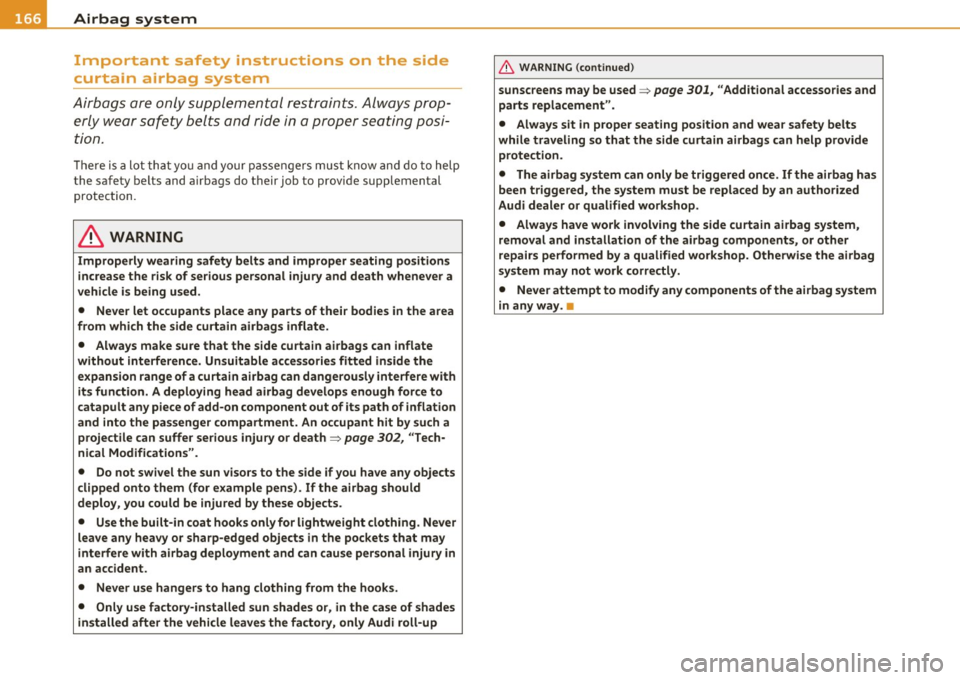 AUDI S3 2011  Owners Manual ........ _A_ i_rb _ a_,g,:;._ s_, y- s_ t_e _m  ________________________________________________  _ 
Important  safety  instructions  on  the  side 
curtain  airbag  system 
Airbags  are  only su ppl
