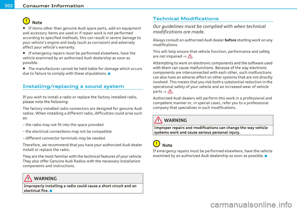 AUDI S3 2011 Owners Manual ___ C_ o_n_ s _ u_m_ e_ r_ I_ n_ f_o _r_ m_ a_ t_io _ n _____________________________________________ _
0 Note
• If items o ther t han gen uine A udi sp are parts, add-on eq uipment
and AUDI S3 2011 Owners Manual ___ C_ o_n_ s _ u_m_ e_ r_ I_ n_ f_o _r_ m_ a_ t_io _ n _____________________________________________ _
0 Note
• If items o ther t han gen uine A udi sp are parts, add-on eq uipment
and
