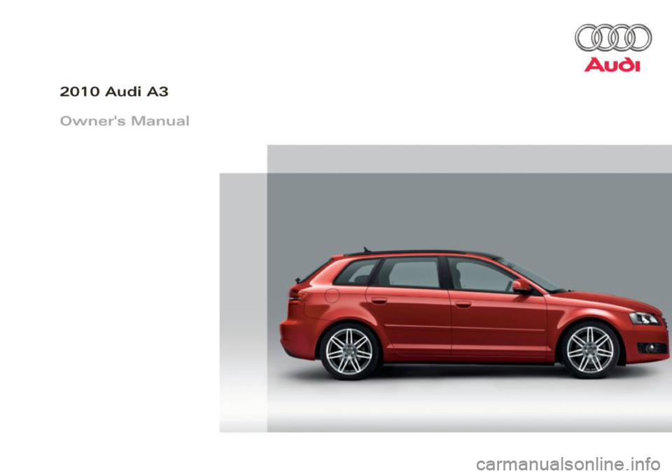 AUDI S3 2010  Owners Manual @ID 
Audi 
2010  Audi  A3 
Owners  Manual  