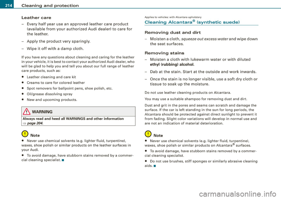AUDI S3 2010 Owners Manual ___ C_ le_ a _ n_i_n ~g _ a_ n_ d __ p_r _o _t _e _c_ t_ i_o _n ___________________________________________ _
Leath er ca re
- Every half year use an approved leather care product
(avail AUDI S3 2010 Owners Manual ___ C_ le_ a _ n_i_n ~g _ a_ n_ d __ p_r _o _t _e _c_ t_ i_o _n ___________________________________________ _
Leath er ca re
- Every half year use an approved leather care product
(avail