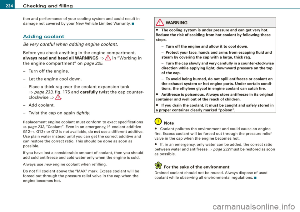 AUDI S3 2009 Owners Manual -~_C_ h_e _c _ k_ i_n ...:::g::;...._ a_n_ d_ f_ i_ll _in -g:::;.._ ___________________________________________ _
tion and performance of your cooling system and could resu lt in
d am a AUDI S3 2009 Owners Manual -~_C_ h_e _c _ k_ i_n ...:::g::;...._ a_n_ d_ f_ i_ll _in -g:::;.._ ___________________________________________ _
tion and performance of your cooling system and could resu lt in
d am a