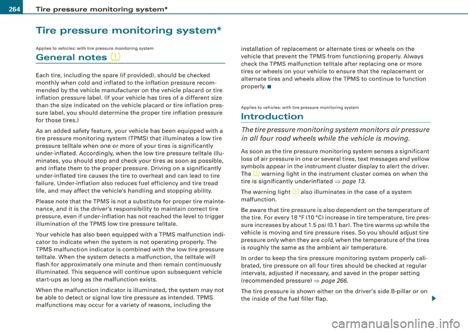 AUDI S3 2009  Owners Manual ___ T _i_r e_=- p_r_e _ s_ s_ u_r_ e _ m_ o_ n_i_t _o _r_ i _ n .,;:g ::;.._ s_ y=--- s_t _e _m_ * __________________________________________  _ 
Tire  pressure  monitoring  system* 
Applies  to  vehi