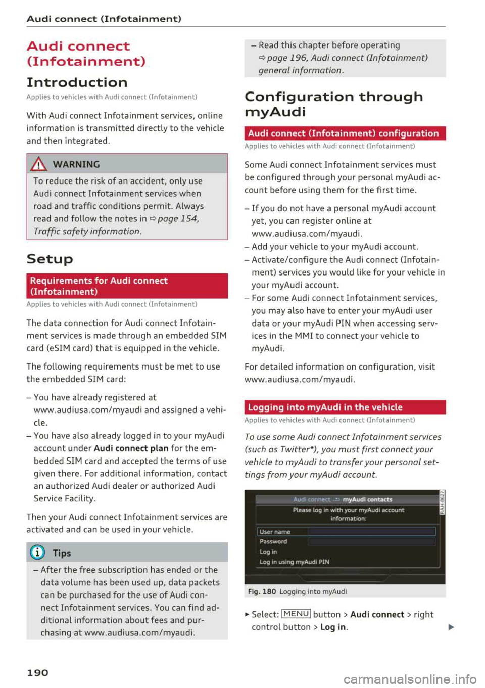 AUDI A3 SEDAN 2018  Owners Manual Audi conn ect  (Infotainment) 
Audi  connect 
(Infotainment) 
Introduction 
Applies  to  vehicles  with  Audi  connect  (Infotainment) 
With  Audi  connect  Infotainment  services,  online  informatio
