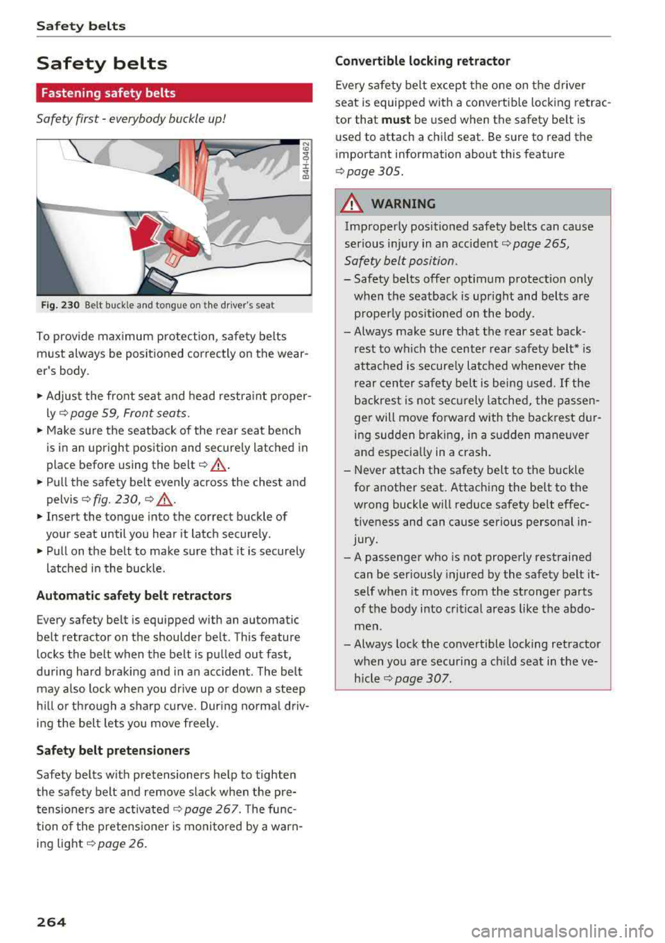 AUDI A3 SEDAN 2018 Owners Manual Safe ty belts
Safety belts
Fastening safety belts
Safety first -everybody buckle up!
F ig. 230 Belt buckle and tong ue o n the dr ivers seat
N <D ;g
± ... a,
To prov ide max imum pro AUDI A3 SEDAN 2018 Owners Manual Safe ty belts
Safety belts
Fastening safety belts
Safety first -everybody buckle up!
F ig. 230 Belt buckle and tong ue o n the dr ivers seat
N <D ;g
± ... a,
To prov ide max imum pro