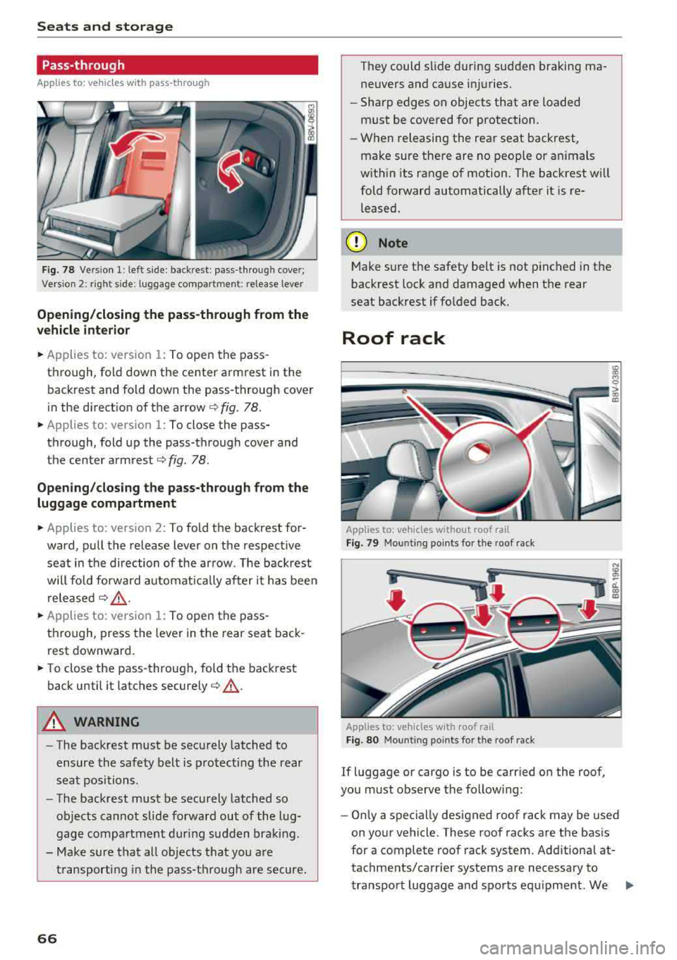 AUDI A3 SEDAN 2018 Repair Manual Seats  and storage 
Pass-through 
Applies  to:  vehicles  with  pass-through 
Fig.  78 Vers ion  1:  left  side:  backrest:  pass-through  cover; 
Vers io n  2:  right  side : luggage  co mpartment:  