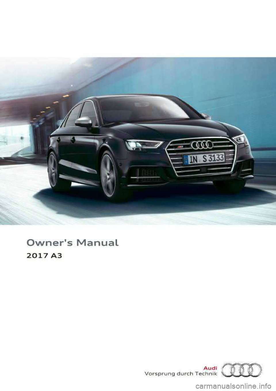 AUDI A3 SEDAN 2017  Owners Manual Owners Manual 
2017 A3 
Vo,.-sp,.-ung  du,.-ch Tec~~1~ mo  