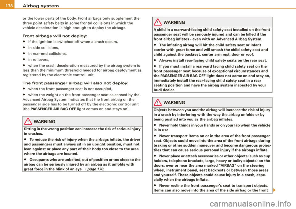 AUDI A4 CABRIOLET 2009  Owners Manual __ __::_A:::..:..:. ir..::b ~ a::. g::!...: s:::L y..::s :.::t :.::e :.:.m.:..:....  ________________________________________________  _ 
or  the  lower  parts  of  t he  body.  Front  airbags  on ly 