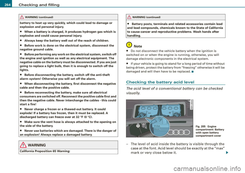 AUDI A4 CABRIOLET 2009  Owners Manual •---=C:.:h..:. e=-= c..:.k :..:.in =-=-= g~ a..:.n :.:d::....:. f.:.:il .:.:li ..:.n :..::g:!..- ___________________________________________  _ 
& WARNING (continued ) 
battery  to  heat  up  very  