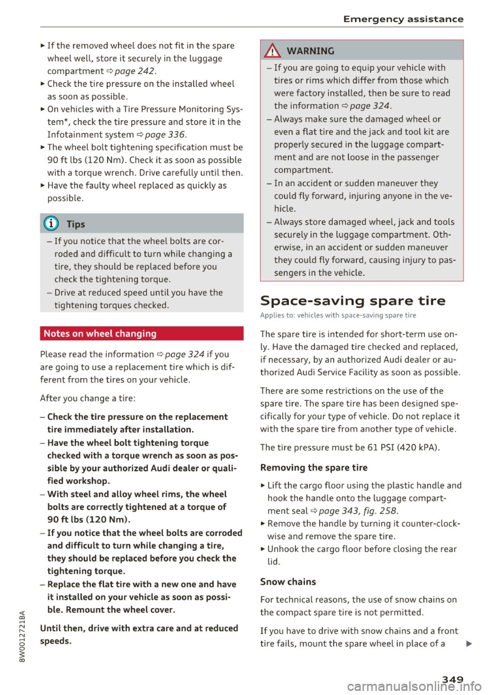 AUDI A4 2017 Owners Manual <( a, .... N ,....
N .... 0 0
3 a,
~ If the removed wheel does not fit in the spare
whee l we ll, store it securely in the luggage
compartment ¢
page 242.
~ Check the tire pressur AUDI A4 2017 Owners Manual <( a, .... N ,....
N .... 0 0
3 a,
~ If the removed wheel does not fit in the spare
whee l we ll, store it securely in the luggage
compartment ¢
page 242.
~ Check the tire pressur