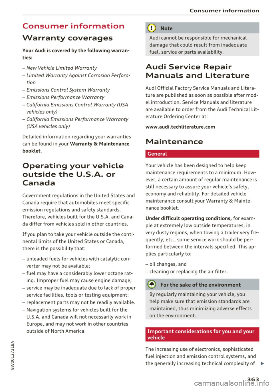 AUDI A4 2017 Owners Manual <( a, .... N ,....
N .... 0 0
3 a,
Consumer information
Warranty coverages
Y our Audi is co vered b y the foll owing war ran
tie s:
- New Vehicle Limited Warranty
- Limited Warranty AUDI A4 2017 Owners Manual <( a, .... N ,....
N .... 0 0
3 a,
Consumer information
Warranty coverages
Y our Audi is co vered b y the foll owing war ran
tie s:
- New Vehicle Limited Warranty
- Limited Warranty