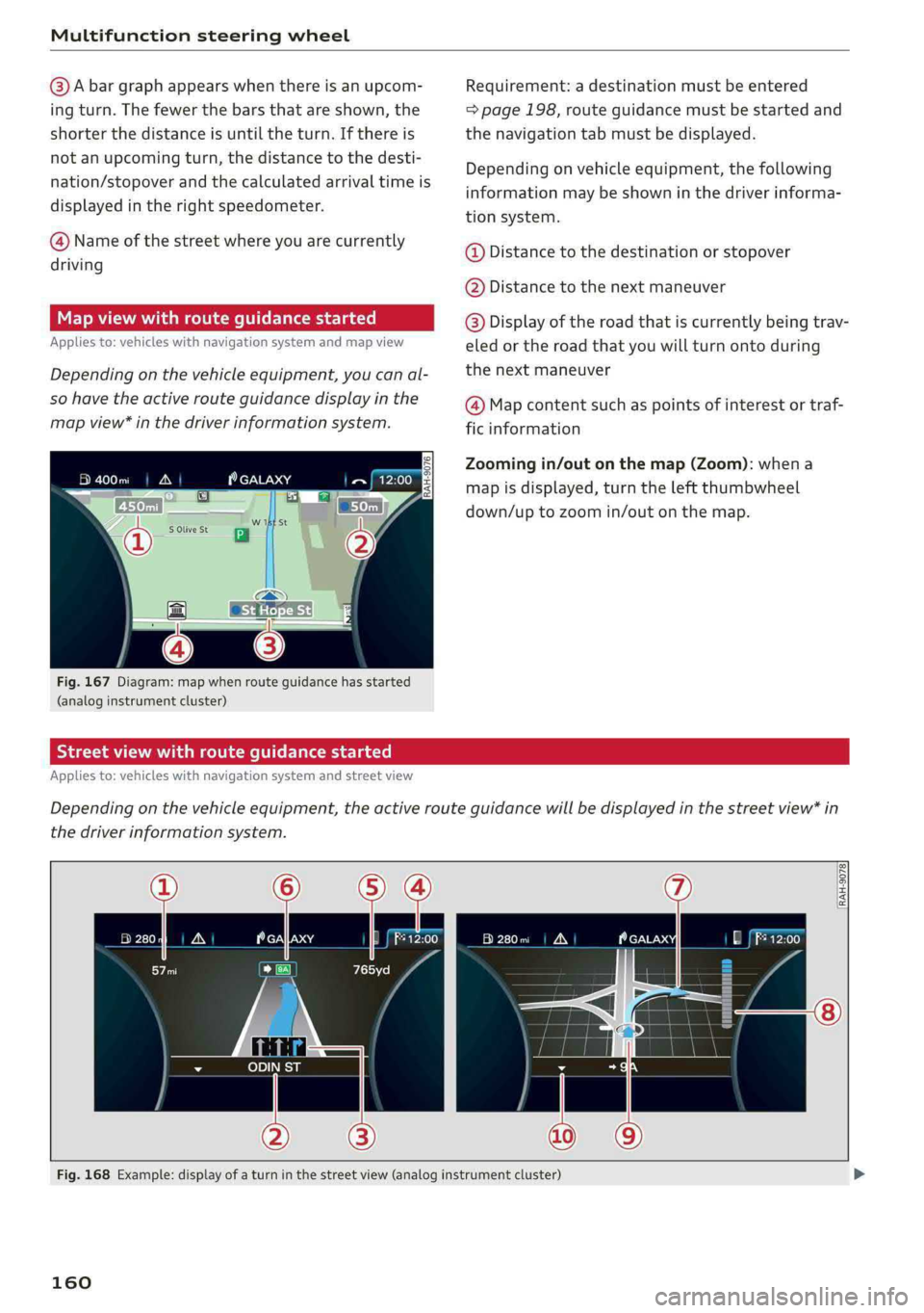 AUDI A4 2019 Owners Manual Multifunctionsteeringwheel
@Abargraphappearswhenthereisanupcom-
ingturn.Thefewerthebarsthatareshown,the
shorterthedistanceisuntiltheturn.Ifthereis
not anupcomingturn,thedistancetothedesti-
nation/st AUDI A4 2019 Owners Manual Multifunctionsteeringwheel
@Abargraphappearswhenthereisanupcom-
ingturn.Thefewerthebarsthatareshown,the
shorterthedistanceisuntiltheturn.Ifthereis
not anupcomingturn,thedistancetothedesti-
nation/st