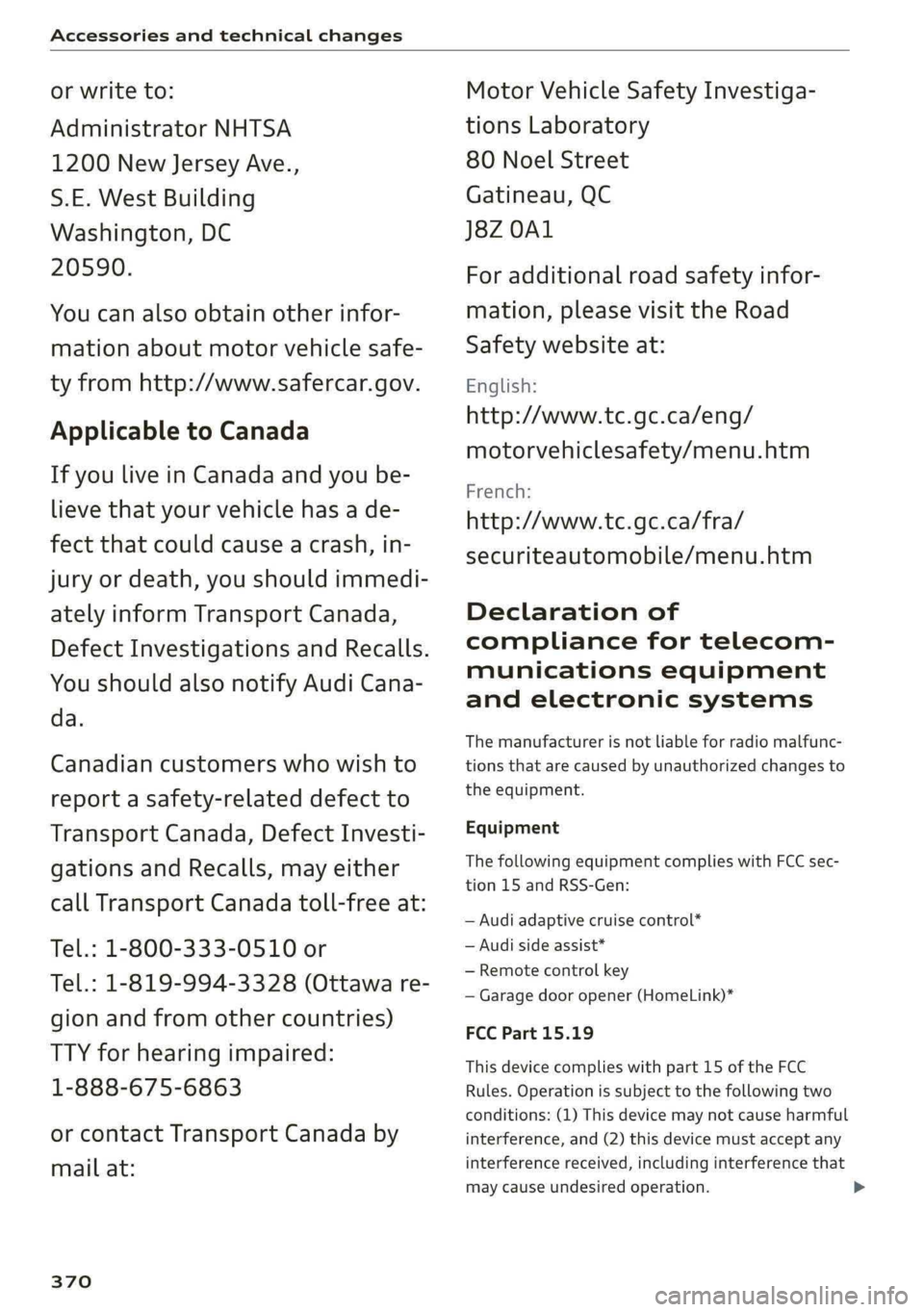 AUDI S4 2019 Owners Manual Accessoriesandtechnicalchanges
orwriteto:
AdministratorNHTSA
1200NewJerseyAve.,
S.E.WestBuilding
Washington,DC
20590.
Youcanalsoobtainotherinfor-
mationaboutmotorvehiclesafe-
tyfromhttp://www.saferc AUDI S4 2019 Owners Manual Accessoriesandtechnicalchanges
orwriteto:
AdministratorNHTSA
1200NewJerseyAve.,
S.E.WestBuilding
Washington,DC
20590.
Youcanalsoobtainotherinfor-
mationaboutmotorvehiclesafe-
tyfromhttp://www.saferc