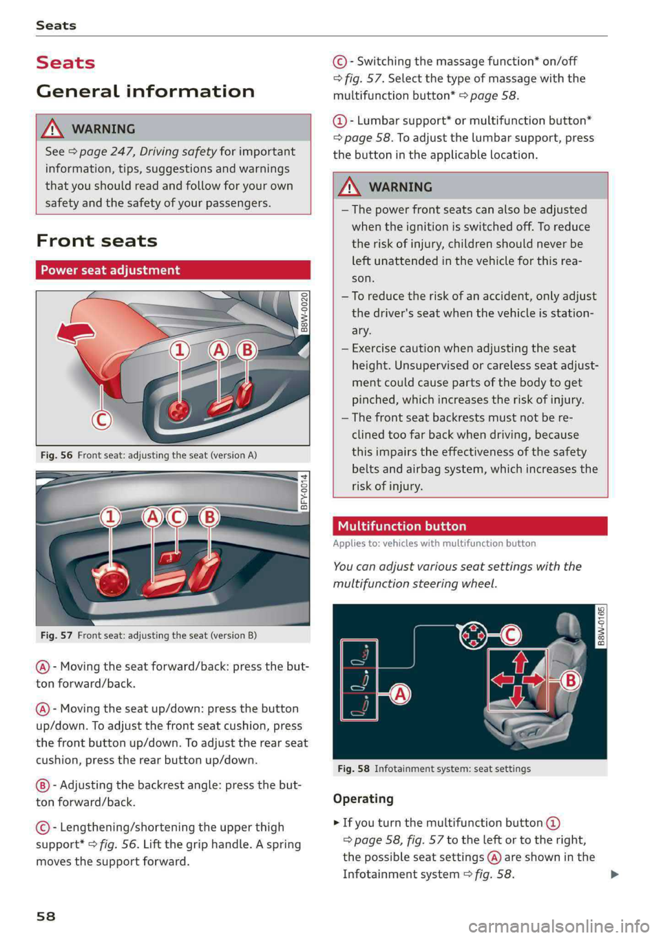 AUDI A4 2019  Owners Manual Seats
 
Seats
Generalinformation
 
ZAWARNING
See>page247,Drivingsafetyforimportant
information,tips,suggestionsandwarnings
thatyoushouldreadandfollowforyourown
  
safetyandthesafetyofyourpassengers.
 