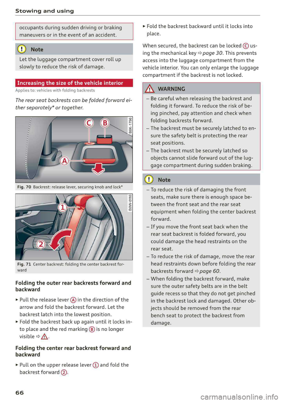 AUDI A4 2019 Owners Manual Stowingandusing
occupantsduringsuddendrivingorbraking
maneuversorintheeventofanaccident.
©)Note
Lettheluggagecompartmentcoverrollup
slowlytoreducetheriskofdamage.
Increasingthesizeofthevehicleint AUDI A4 2019 Owners Manual Stowingandusing
occupantsduringsuddendrivingorbraking
maneuversorintheeventofanaccident.
©)Note
Lettheluggagecompartmentcoverrollup
slowlytoreducetheriskofdamage.
Increasingthesizeofthevehicleint