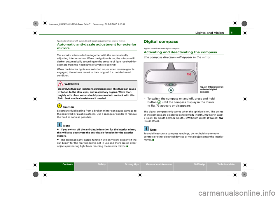 AUDI S4 2008 Manual PDF Lights and vision71
Controls
Safety
Driving tips
General maintenance
Self-help
Technical data
Applies to vehicles: with automatic anti-dazzle adjustment for exterior mirrorsAutomatic anti-dazzle adjus