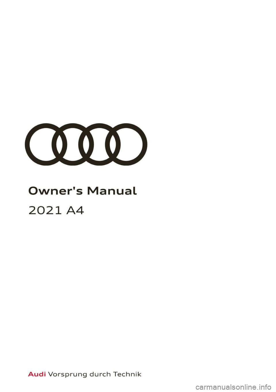 AUDI S4 2021  Owners Manual Owner's Manual 
2021 A4 
Audi Vorsprung durch Technik  