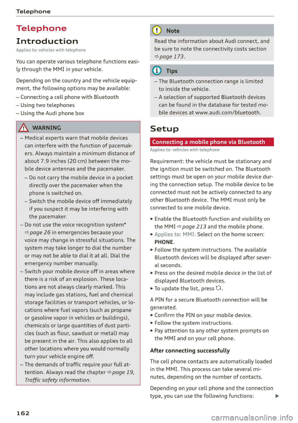 AUDI S4 2021 Owners Manual Telephone
Telephone
Introduction
Applies to: vehicles with telephone
You can operate various telephone functions easi-
ly through the MMI in your vehicle.
Depending on the country and the veh AUDI S4 2021 Owners Manual Telephone
Telephone
Introduction
Applies to: vehicles with telephone
You can operate various telephone functions easi-
ly through the MMI in your vehicle.
Depending on the country and the veh