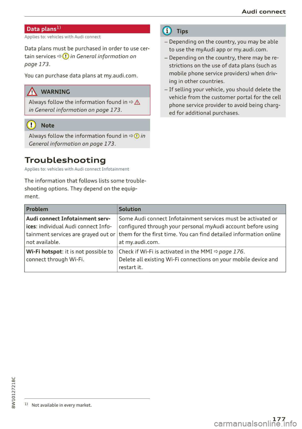 AUDI S4 2021 Owners Manual 8W1012721BC
Audi connect
Data plans!)
Applies to: vehicles with Audi connect
Data plans must be purchased in order to use cer-
tain services >(@) in General information on
page 173.
You can AUDI S4 2021 Owners Manual 8W1012721BC
Audi connect
Data plans!)
Applies to: vehicles with Audi connect
Data plans must be purchased in order to use cer-
tain services >(@) in General information on
page 173.
You can
