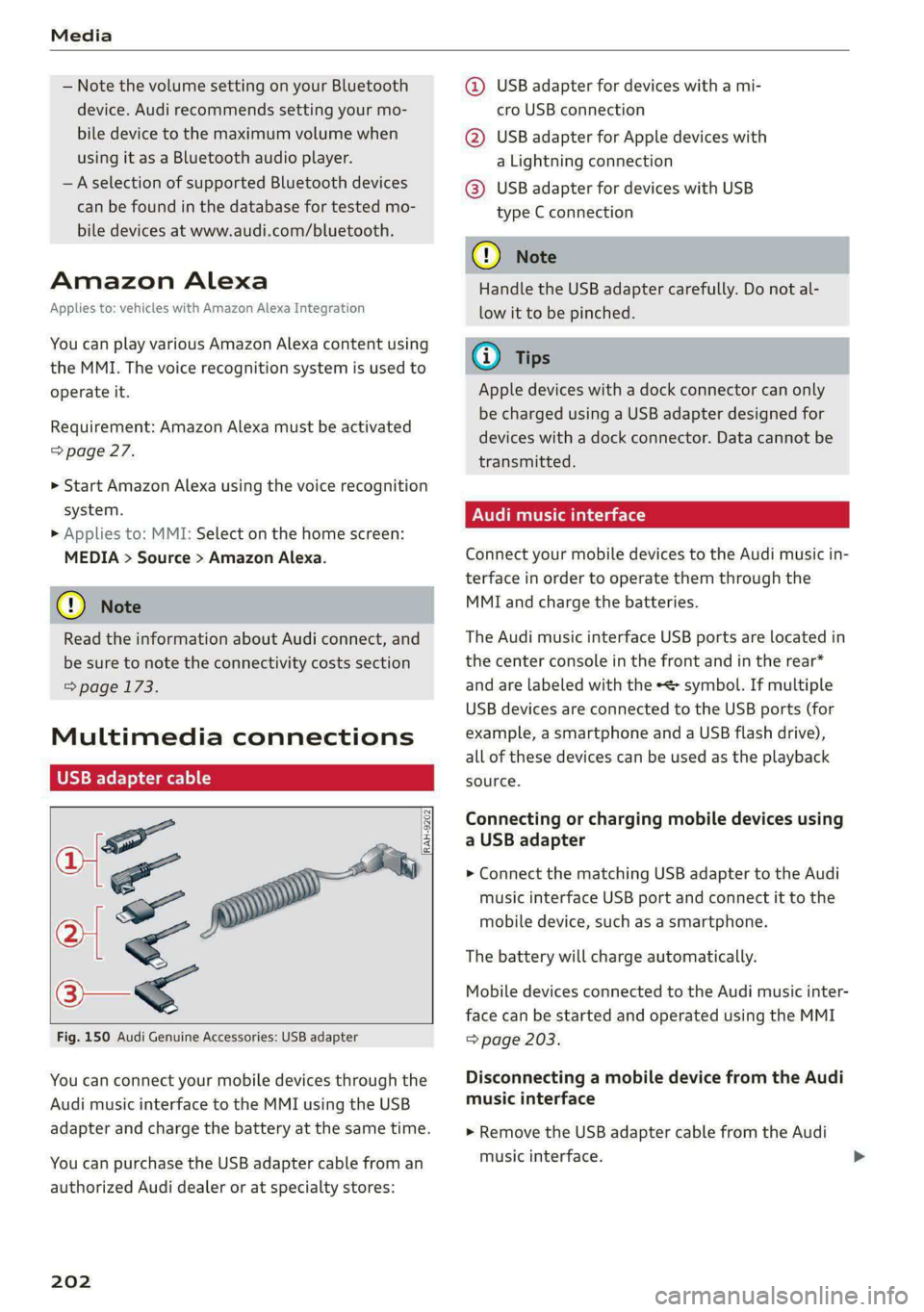 AUDI S4 2021 Owners Manual Media
— Note the volume setting on your Bluetooth
device. Audi recommends setting your mo-
bile device to the maximum volume when
using it as a Bluetooth audio player.
—Aselection of suppo AUDI S4 2021 Owners Manual Media
— Note the volume setting on your Bluetooth
device. Audi recommends setting your mo-
bile device to the maximum volume when
using it as a Bluetooth audio player.
—Aselection of suppo