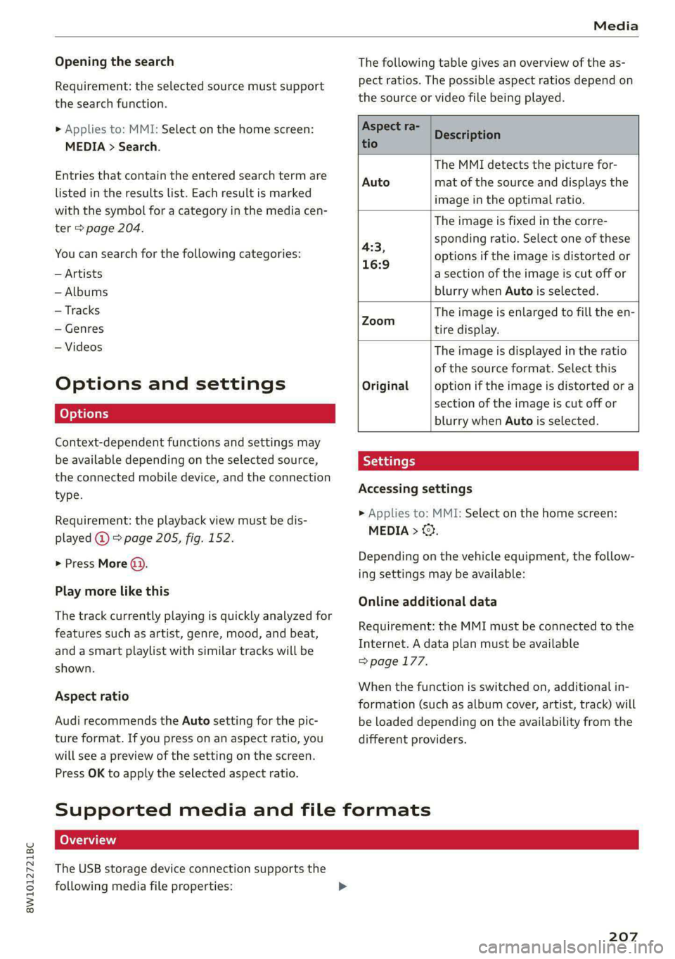 AUDI S4 2021 Owners Manual 8W1012721BC
Media
Opening the search
Requirement: the selected source must support
the search function.
> Applies to: MMI: Select on the home screen:
MEDIA > Search.
Entries that contain the AUDI S4 2021 Owners Manual 8W1012721BC
Media
Opening the search
Requirement: the selected source must support
the search function.
> Applies to: MMI: Select on the home screen:
MEDIA > Search.
Entries that contain the