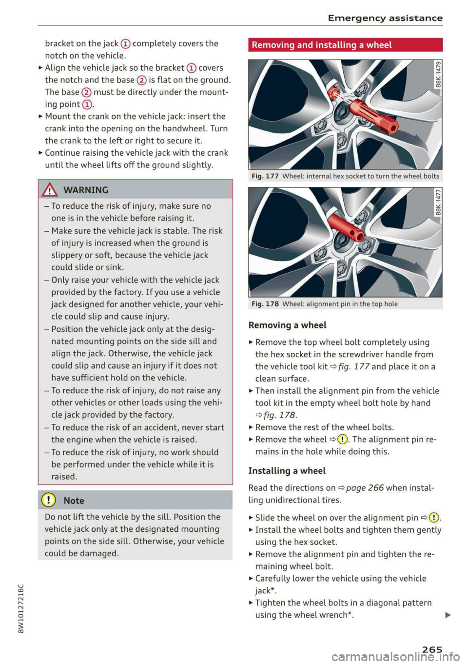 AUDI S4 2021 Owners Manual 8W1012721BC
Emergency assistance
bracket on the jack @) completely covers the
notch on the vehicle.
> Align the vehicle jack so the bracket (@) covers
the notch and the base (2) is flat on the AUDI S4 2021 Owners Manual 8W1012721BC
Emergency assistance
bracket on the jack @) completely covers the
notch on the vehicle.
> Align the vehicle jack so the bracket (@) covers
the notch and the base (2) is flat on the