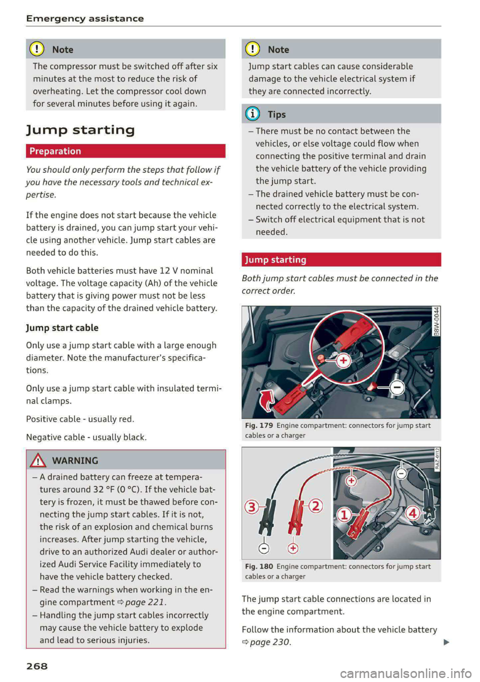 AUDI S4 2021 Owners Manual Emergency assistance
@) Note
The compressor must be switched off after six
minutes at the most to reduce the risk of
overheating. Let the compressor cool down
for several minutes before using AUDI S4 2021 Owners Manual Emergency assistance
@) Note
The compressor must be switched off after six
minutes at the most to reduce the risk of
overheating. Let the compressor cool down
for several minutes before using