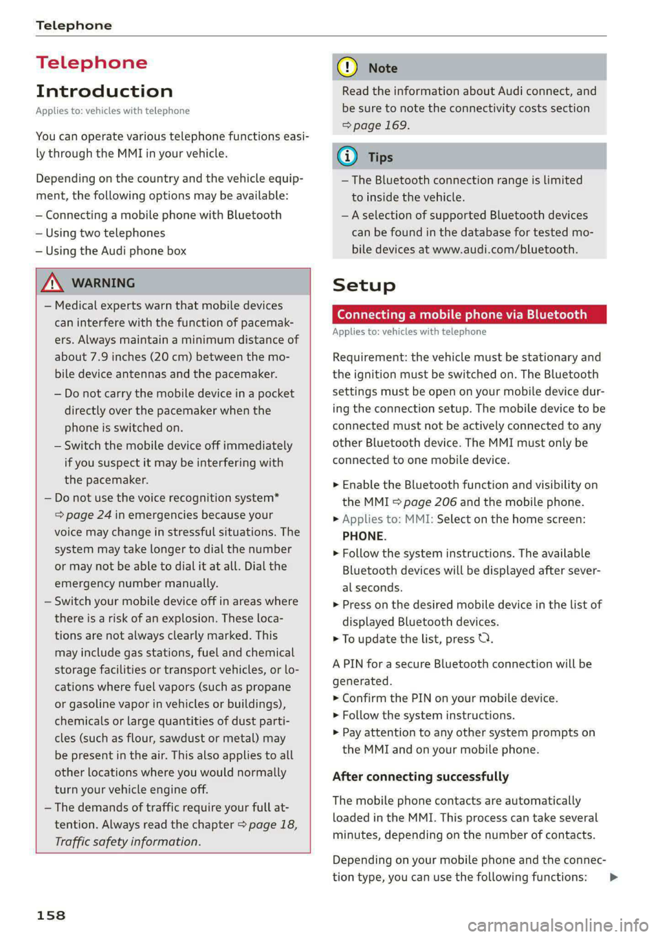AUDI A4 2020 Manual PDF Telephone
Telephone
Introduction
Applies to: vehicles with telephone
You can operate various telephone functions easi-
ly through the MMI in your vehicle.
Depending on the country and the veh AUDI A4 2020 Manual PDF Telephone
Telephone
Introduction
Applies to: vehicles with telephone
You can operate various telephone functions easi-
ly through the MMI in your vehicle.
Depending on the country and the veh
