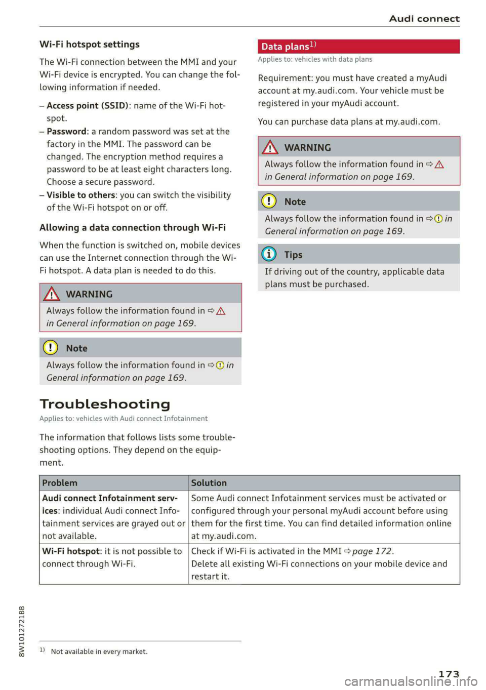 AUDI S4 2020 Owners Manual 8W1012721BB
Audi connect
Wi-Fi hotspot settings
The Wi-Fi connection between the MMI and your
Wi-Fi device is encrypted. You can change the fol-
lowing information if needed.
— Access point AUDI S4 2020 Owners Manual 8W1012721BB
Audi connect
Wi-Fi hotspot settings
The Wi-Fi connection between the MMI and your
Wi-Fi device is encrypted. You can change the fol-
lowing information if needed.
— Access point