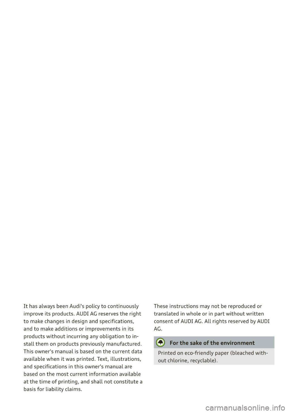 AUDI A4 2020 Owners Manual It has always been Audi's policy to continuously
improve its products. AUDI AG reserves the right
to make changes in design and specifications,
and to make additions or improvements in its
pro AUDI A4 2020 Owners Manual It has always been Audi's policy to continuously
improve its products. AUDI AG reserves the right
to make changes in design and specifications,
and to make additions or improvements in its
pro