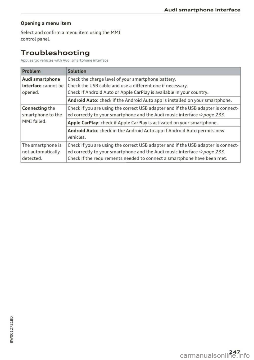 AUDI A4 2018 Owners Manual a co .... N ,....
N .... 0 0
3 co
Audi smartphone interface
Opening a menu item
Select and confi rm a menu item using the MMI
control panel.
Troubleshooting
Applies to: vehicles wit AUDI A4 2018 Owners Manual a co .... N ,....
N .... 0 0
3 co
Audi smartphone interface
Opening a menu item
Select and confi rm a menu item using the MMI
control panel.
Troubleshooting
Applies to: vehicles wit