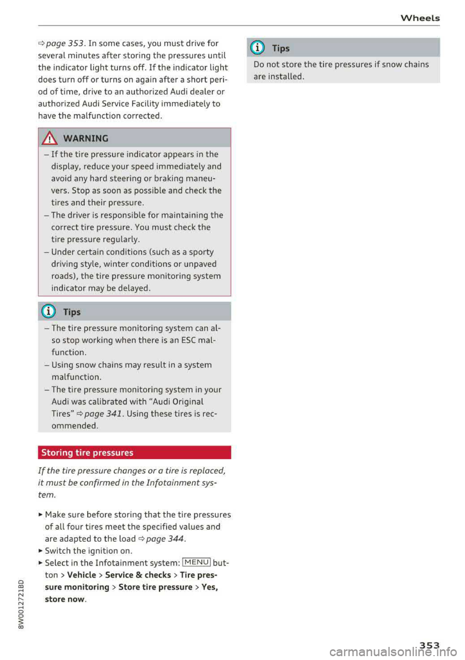 AUDI A4 2018 Owners Manual a co .... N ,....
N .... 0 0
3 co
q page 353. In some cases, you must drive for
several minutes after storing the pressures until
the indicator light turns off . If the indicat AUDI A4 2018 Owners Manual a co .... N ,....
N .... 0 0
3 co
q page 353. In some cases, you must drive for
several minutes after storing the pressures until
the indicator light turns off . If the indicat