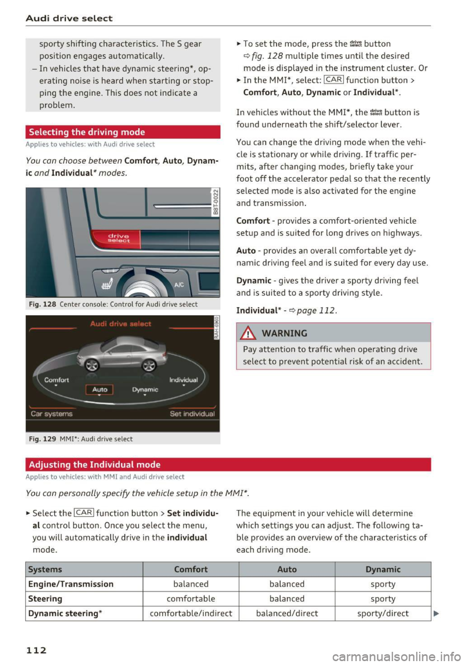 AUDI A4 2016 User Guide Audi drive select
sporty shifting characteristics . The S gear
position engages automatically.
- In vehicles that have dynamic steering*, op
erating noise is heard when starting o AUDI A4 2016 User Guide Audi drive select
sporty shifting characteristics . The S gear
position engages automatically.
- In vehicles that have dynamic steering*, op
erating noise is heard when starting o