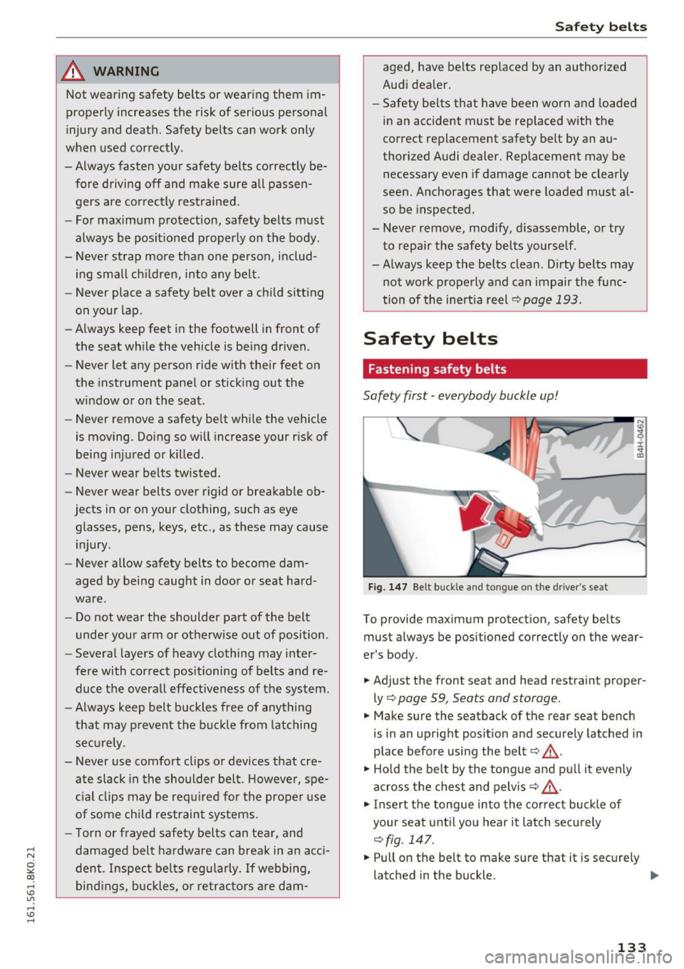 AUDI A4 2016 Service Manual ,....,
N
0
"" ex:, ,....,
I.Cl U"I ,....,
I.Cl ,....,
_& WARNING
Not wearing safety belts or wearing them im
properly increases the risk of serious personal
injury and death . Sa AUDI A4 2016 Service Manual ,....,
N
0
"" ex:, ,....,
I.Cl U"I ,....,
I.Cl ,....,
_& WARNING
Not wearing safety belts or wearing them im
properly increases the risk of serious personal
injury and death . Sa