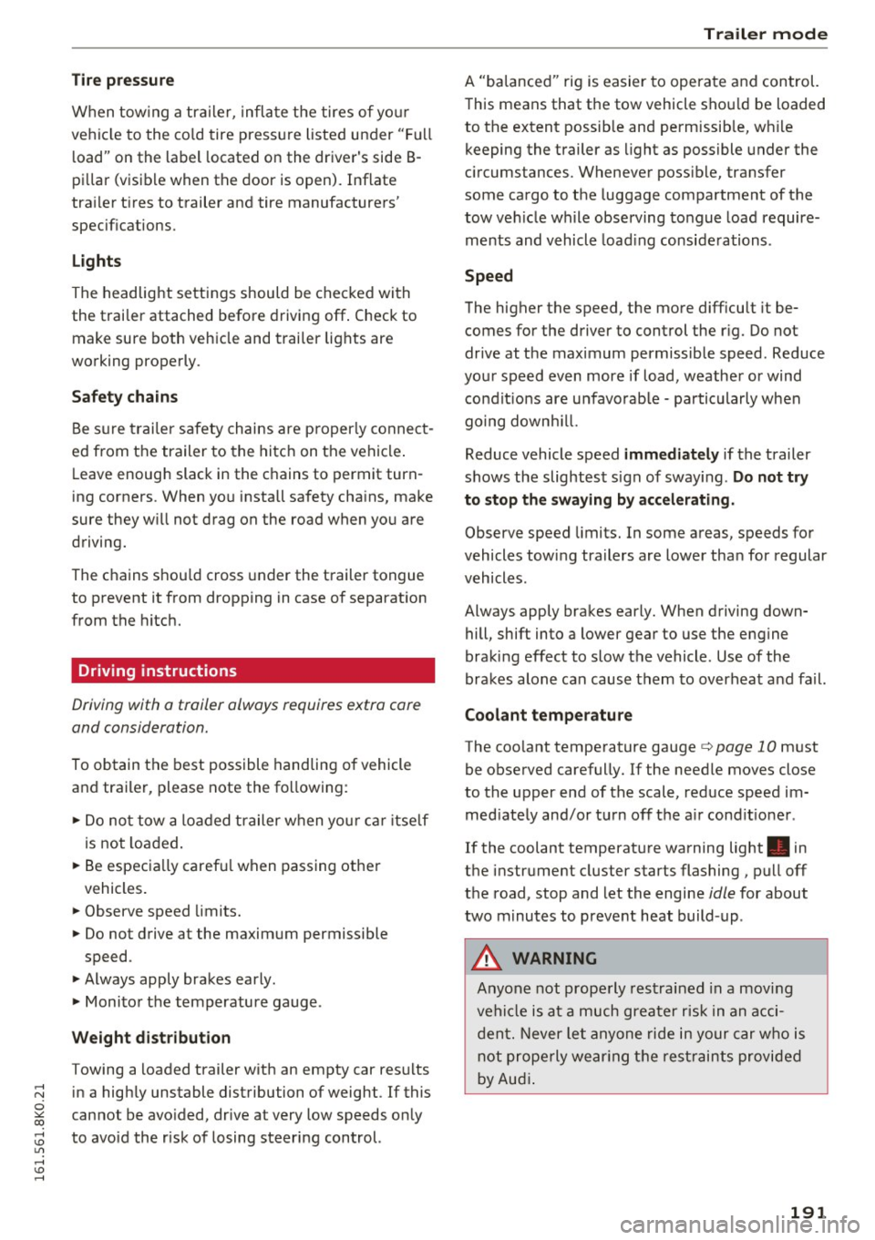 AUDI A4 2016 Owners Manual ..... N
0 ::..:: co ..... oJ) Lil
..... oJ) .....
Tire pressure
When tow ing a tra ile r, infl ate the tires of yo ur
ve hicl e to the co ld tire press ure listed under "Fu ll
l oad" AUDI A4 2016 Owners Manual ..... N
0 ::..:: co ..... oJ) Lil
..... oJ) .....
Tire pressure
When tow ing a tra ile r, infl ate the tires of yo ur
ve hicl e to the co ld tire press ure listed under "Fu ll
l oad"