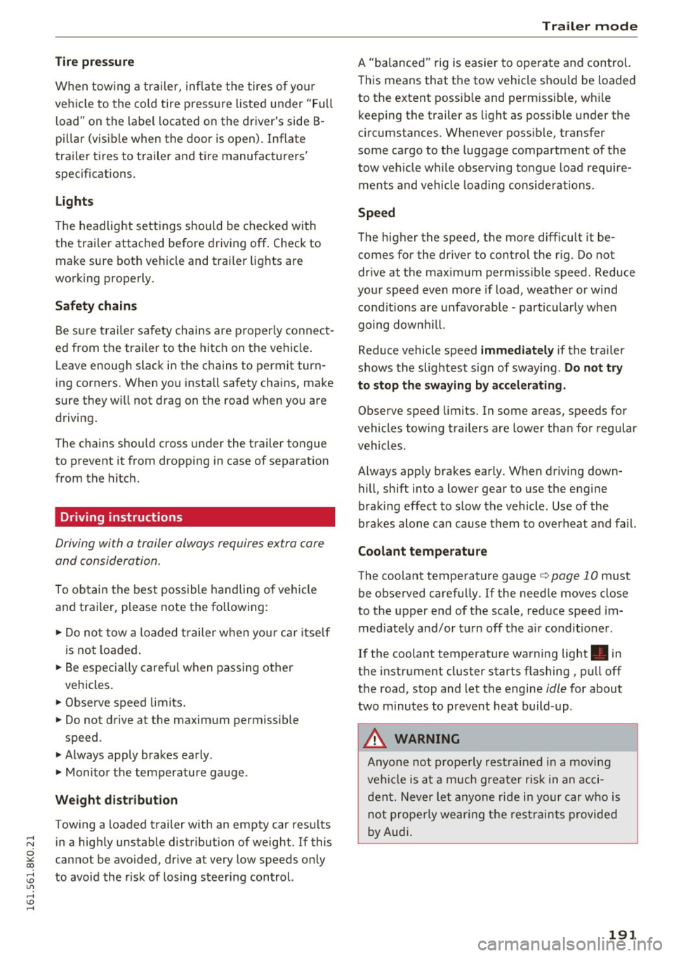 AUDI A4 2016  Owners Manual ..... N 
0 ::..:: co ..... oJ) Lil 
..... oJ) ..... 
Tire  pressure 
When  tow ing a tra ile r, infl ate the  tires  of yo ur 
ve hicl e  to the  co ld  tire  press ure  listed  under  "Fu ll 
l oad" 