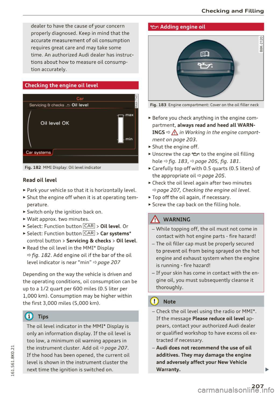 AUDI A4 2016 Repair Manual ,....,
N
0
"" CX) ,....,
I.Cl U"I ,....,
I.Cl ,....,
dealer to have the cause of your concern
properly diagnosed. Keep in mind that the
accurate measurement of oil consumption AUDI A4 2016 Repair Manual ,....,
N
0
"" CX) ,....,
I.Cl U"I ,....,
I.Cl ,....,
dealer to have the cause of your concern
properly diagnosed. Keep in mind that the
accurate measurement of oil consumption