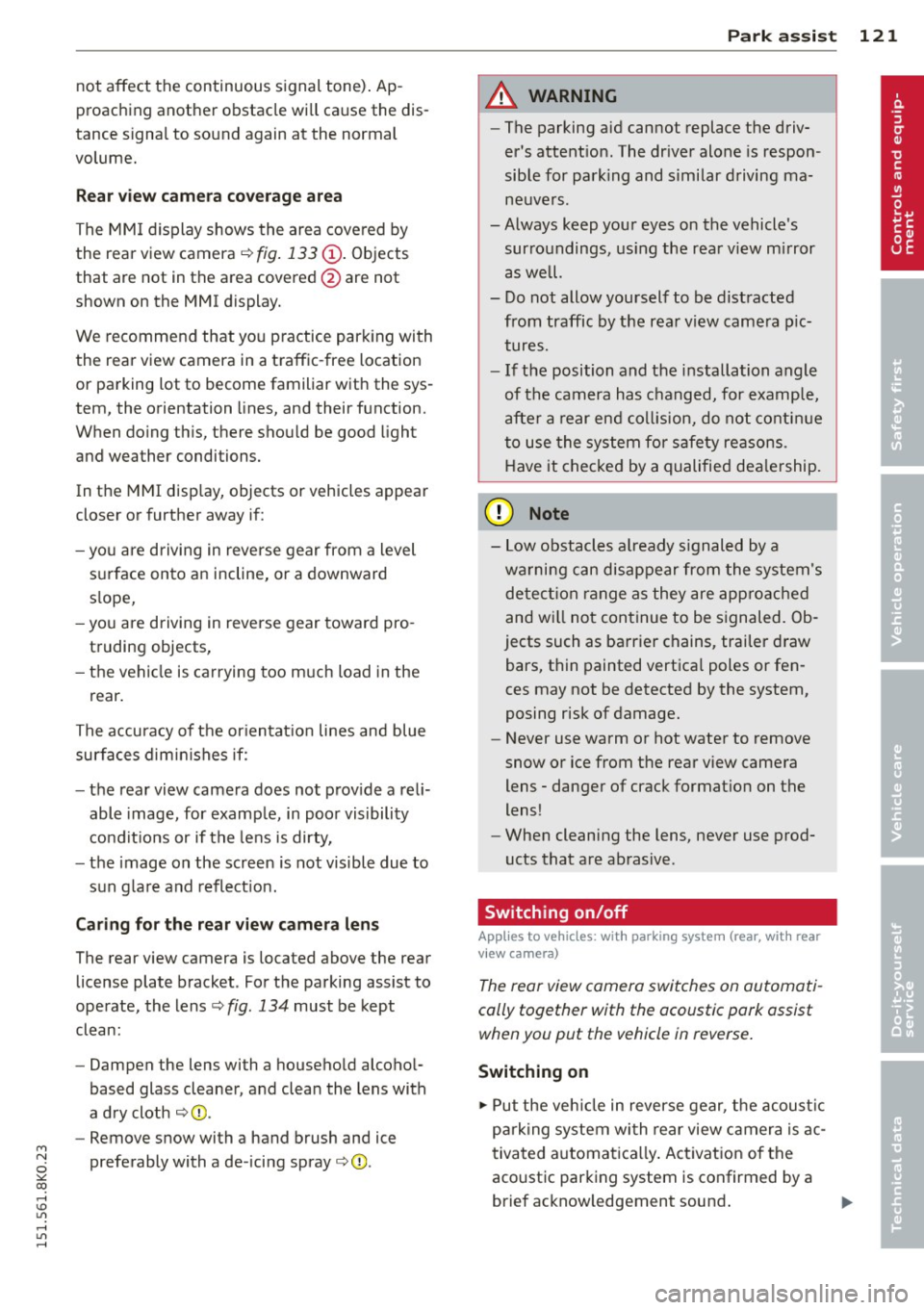 AUDI A4 2015 Owners Manual "" N
0 ::.,: co ,...., \!) 1.11 ,...., 1.11 ,....,
not affect the continuous signal tone). Ap
proaching another obstacle will cause the dis
tance signa l to sound again at the no AUDI A4 2015 Owners Manual "" N
0 ::.,: co ,...., \!) 1.11 ,...., 1.11 ,....,
not affect the continuous signal tone). Ap
proaching another obstacle will cause the dis
tance signa l to sound again at the no