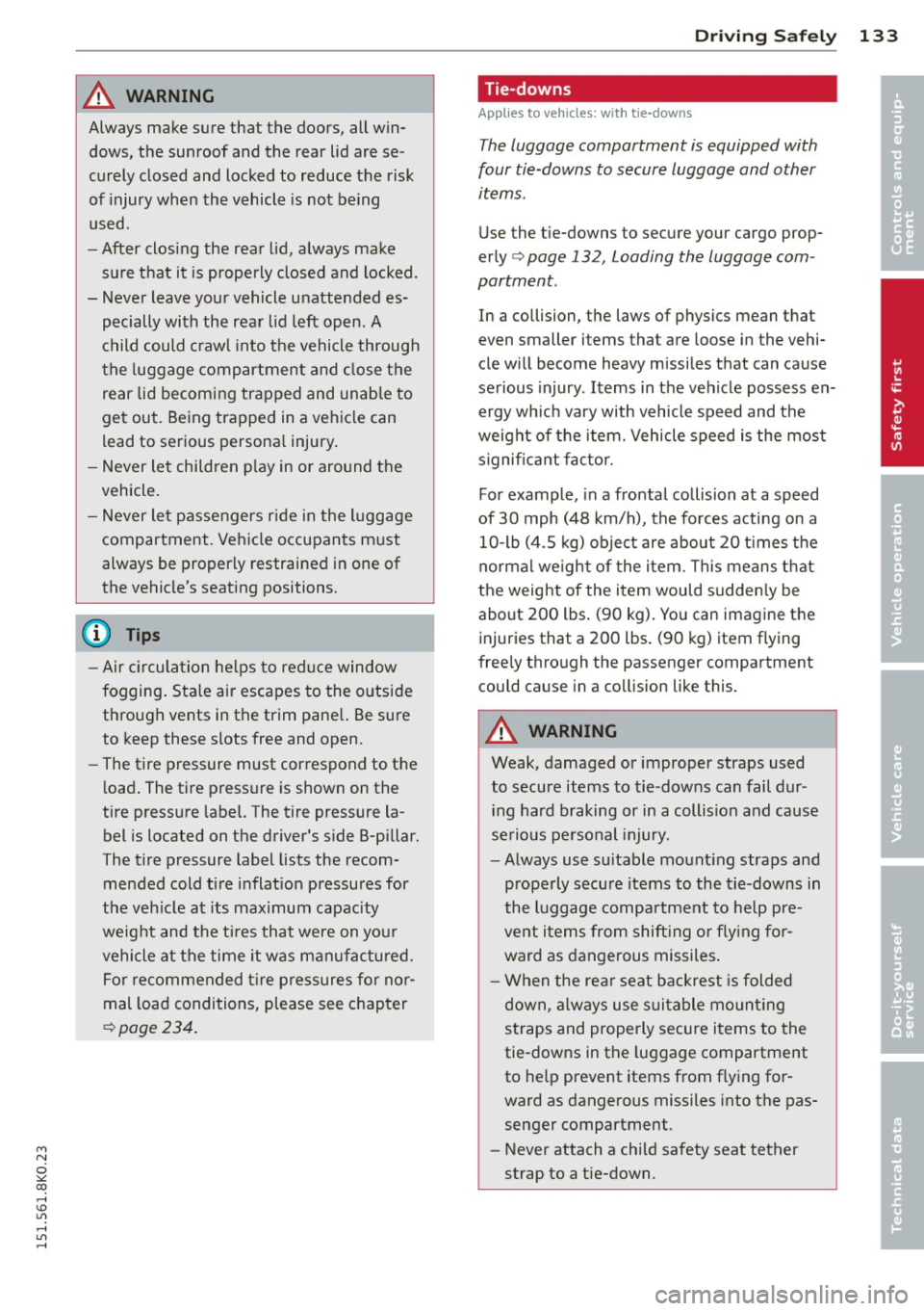 AUDI A4 2015 Owners Manual "" N
0 ::.,: co ,...., \!) ..,.,
,...., ..,., ,....,
A WARNING
Always make sure that the doors, all winÂdows, the sunroof and the rear lid are se Â
curely closed and locked to AUDI A4 2015 Owners Manual "" N
0 ::.,: co ,...., \!) ..,.,
,...., ..,., ,....,
A WARNING
Always make sure that the doors, all winÂdows, the sunroof and the rear lid are se Â
curely closed and locked to