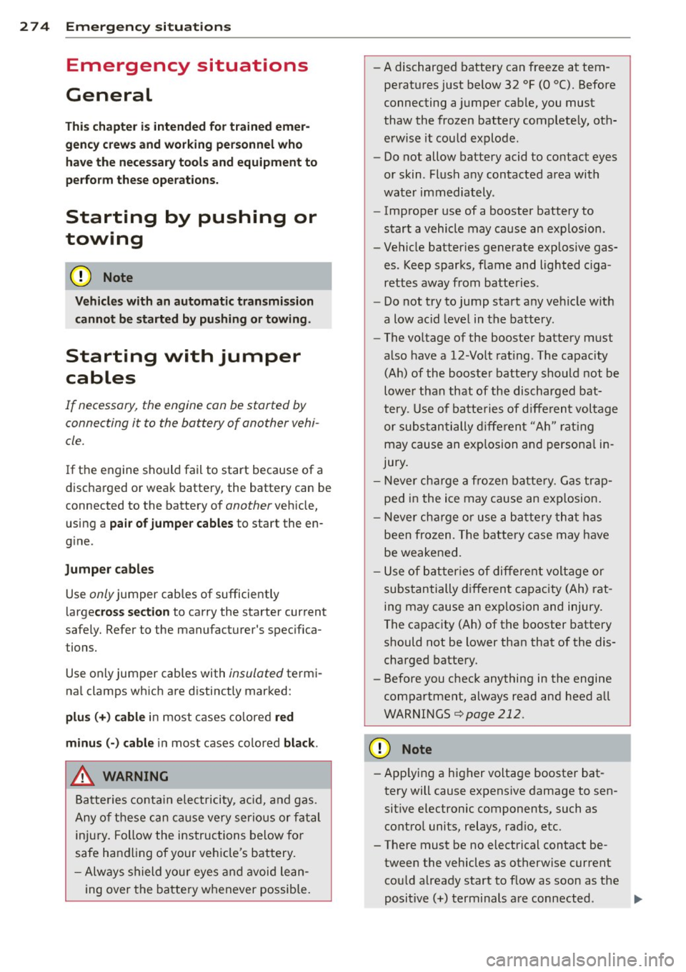 AUDI A4 2015 Owners Manual 2 7 4 Emergency situations
Emergency situations
General
This chapter is intended for trained emer
gency crews and working per sonnel who
have the necessary tools and equ ipment to AUDI A4 2015 Owners Manual 2 7 4 Emergency situations
Emergency situations
General
This chapter is intended for trained emer
gency crews and working per sonnel who
have the necessary tools and equ ipment to
