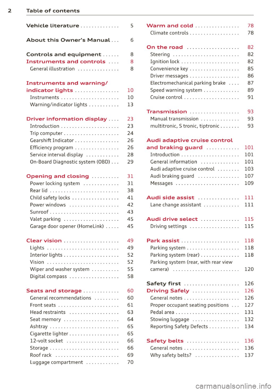 AUDI A4 2015  Owners Manual 2  Table  of  contents Vehicle  literature  .. .. .. .. .. ... . 
5 
About  this  Owners  Manual . . . 6 
Controls  and  equipment  .. ...  . 
Ins truments  and  controls  .. . . 
General  illus trat