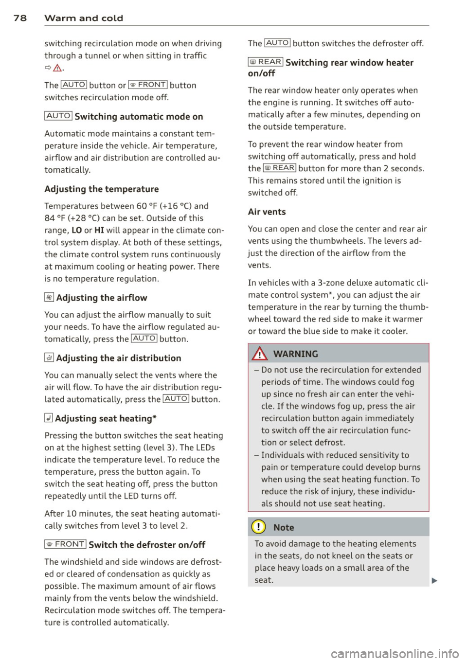 AUDI S4 2013 Manual PDF 78 Warm and cold
switching rec irculat ion mode on when driving
throug h a t unnel or when sitting in traffic
c:::> &. .
The IAU TO I button or I@ FRON T I butt on
switches recircu AUDI S4 2013 Manual PDF 78 Warm and cold
switching rec irculat ion mode on when driving
throug h a t unnel or when sitting in traffic
c:::> &. .
The IAU TO I button or I@ FRON T I butt on
switches recircu