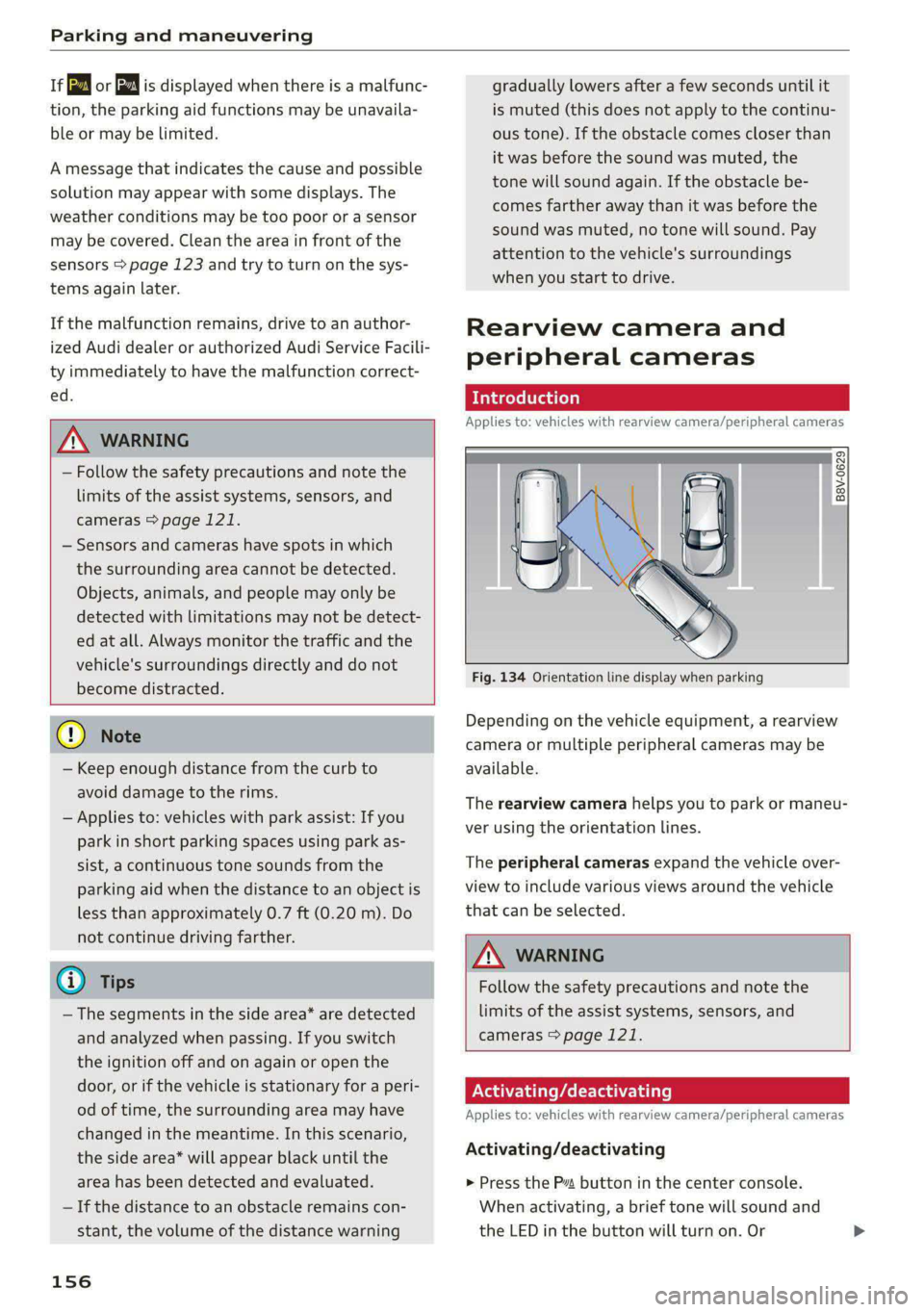 AUDI A5 2020 Manual PDF Parking and maneuvering
iffy or fa is displayed when there is a malfunc-
tion, the parking aid functions may be unavaila-
ble or may be limited.
A message that indicates the cause and possible AUDI A5 2020 Manual PDF Parking and maneuvering
iffy or fa is displayed when there is a malfunc-
tion, the parking aid functions may be unavaila-
ble or may be limited.
A message that indicates the cause and possible