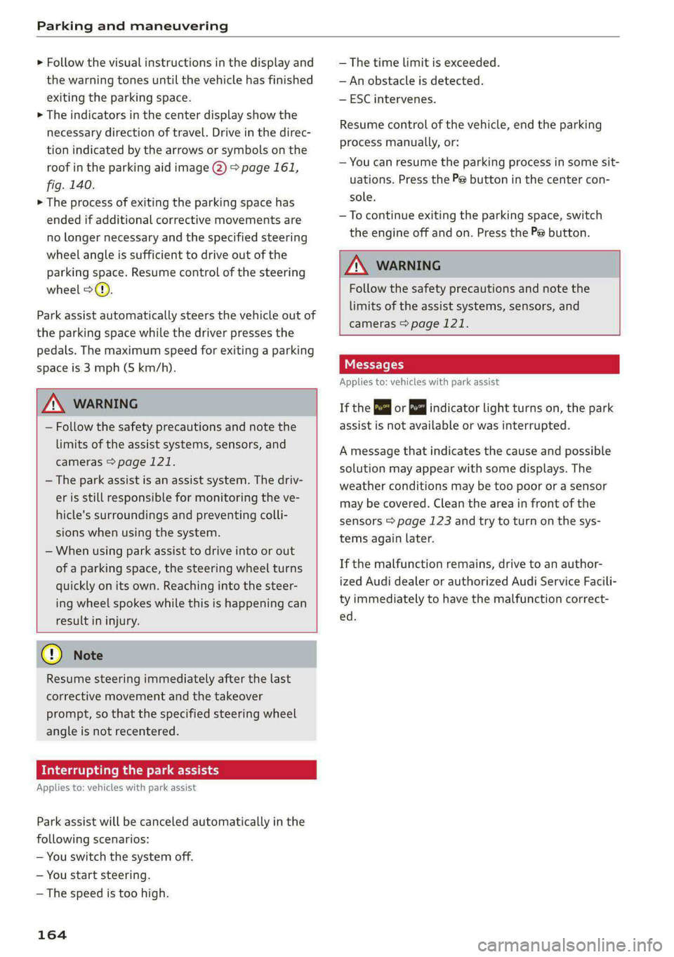 AUDI A5 2020 Manual PDF Parking and maneuvering
> Follow the visual instructions in the display and
the warning tones until the vehicle has finished
exiting the parking space.
> The indicators in the center display sh AUDI A5 2020 Manual PDF Parking and maneuvering
> Follow the visual instructions in the display and
the warning tones until the vehicle has finished
exiting the parking space.
> The indicators in the center display sh